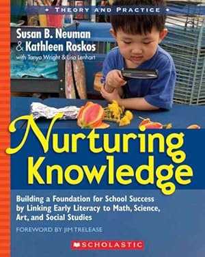 Seller image for Nurturing Knowledge : Building a Foundation for School Success by Linking Early Literacy to Math, Science, Art, and Social Studies for sale by GreatBookPricesUK