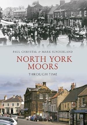 Imagen del vendedor de North York Moors Through Time a la venta por WeBuyBooks