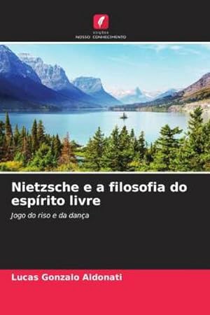 Seller image for Nietzsche e a filosofia do esprito livre for sale by BuchWeltWeit Ludwig Meier e.K.