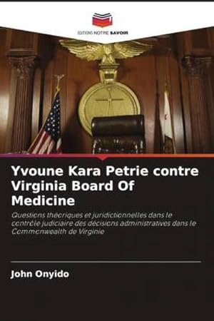 Bild des Verkufers fr Yvoune Kara Petrie contre Virginia Board Of Medicine zum Verkauf von BuchWeltWeit Ludwig Meier e.K.