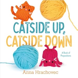 Image du vendeur pour Catside Up, Catside Down: A Book of Prepositions (Hardback or Cased Book) mis en vente par BargainBookStores