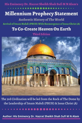 Seller image for His Eminency Dr. Hazrat Sheikh Shah Sufi M N Alam's Proclamation of Millennium Prophecy Statement Heralds a Golden Age: Authentic History of The World (Paperback or Softback) for sale by BargainBookStores