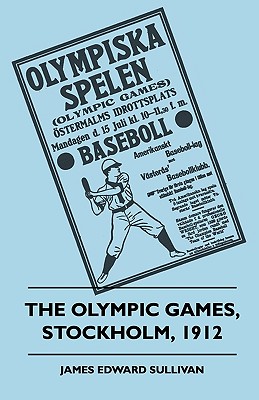 Bild des Verkufers fr The Olympic Games, Stockholm, 1912 (Paperback or Softback) zum Verkauf von BargainBookStores