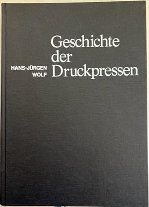 Image du vendeur pour Geschichte der Druckpressen. Ein illustriertes Handbuch mit einer ausfhrlichen Zeittafel. mis en vente par Antiquariat Lohmann