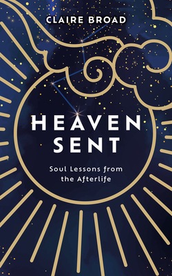 Imagen del vendedor de Heaven Sent: Soul Lessons from the Afterlife (Paperback or Softback) a la venta por BargainBookStores