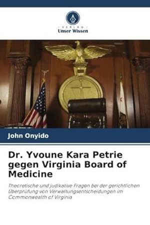 Imagen del vendedor de Dr. Yvoune Kara Petrie gegen Virginia Board of Medicine a la venta por BuchWeltWeit Ludwig Meier e.K.