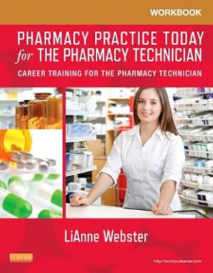 Imagen del vendedor de Workbook for Pharmacy Practice Today for the Pharmacy Technician: Career Training for the Pharmacy Technician (Paperback or Softback) a la venta por BargainBookStores