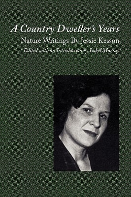 Bild des Verkufers fr A Country Dweller's Years: Nature Writings by Jessie Kesson (Paperback or Softback) zum Verkauf von BargainBookStores