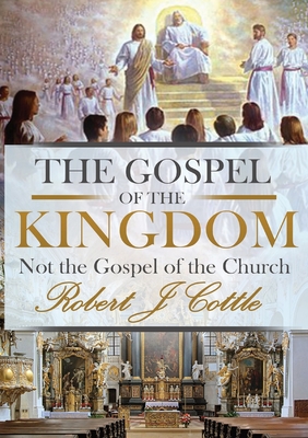 Seller image for The Gospel of the Kingdom: Not the Gospel of the Church (Paperback or Softback) for sale by BargainBookStores