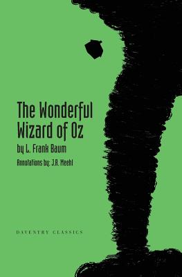 Imagen del vendedor de The Wonderful Wizard of Oz: Daventry Classics Annotated Edition (Paperback or Softback) a la venta por BargainBookStores