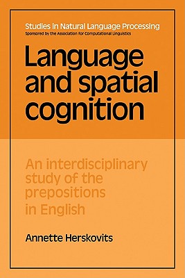 Imagen del vendedor de Language and Spatial Cognition: An Interdisciplinary Study of the Prepositions in English (Paperback or Softback) a la venta por BargainBookStores