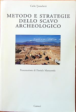 Metodo e strategie dello scavo archeologico