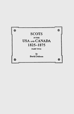 Seller image for Scots in the USA and Canada, 1825-1875. Part Two (Paperback or Softback) for sale by BargainBookStores