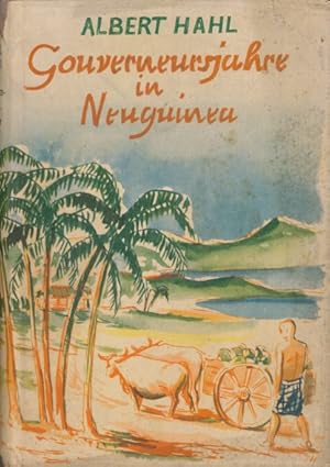 Seller image for Gouverneursjahre in Neuguinea. for sale by ANTIQUARIAT ERDLEN