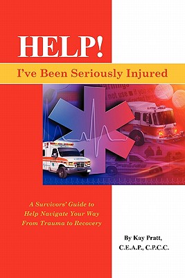 Immagine del venditore per Help! I've Been Seriously Injured: A Survivors Guide to Help Navigate Your Way from Trauma to Recovery (Paperback or Softback) venduto da BargainBookStores