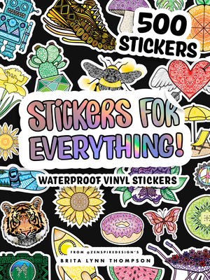 Immagine del venditore per Stickers for Everything: A Sticker Book of 500+ Waterproof Stickers for Water Bottles, Laptops, Car Bumpers, or Whatever Your Heart Desires (Paperback or Softback) venduto da BargainBookStores