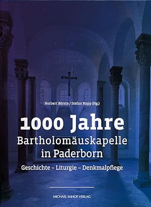 Bild des Verkufers fr 1000 Jahre Bartholomuskapelle in Paderborn. Geschichte - Liturgie - Denkmalpflege. Tagung "1000 Jahre Bartholomuskapelle". zum Verkauf von Fundus-Online GbR Borkert Schwarz Zerfa