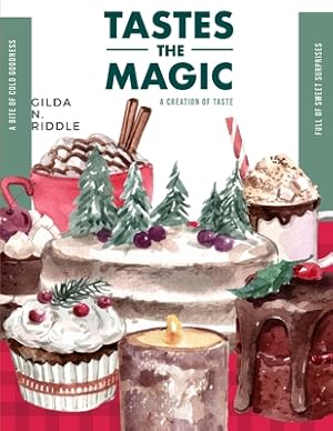 Seller image for Taste the Magic: The Book of Amazing Cakes - Cookies, Desserts, Puddings, Candies, Jellies, and Beverages (Paperback or Softback) for sale by BargainBookStores