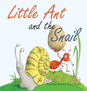 Bild des Verkufers fr Little Ant and the Snail: Slow and Steady Wins the Race (Hardback or Cased Book) zum Verkauf von BargainBookStores