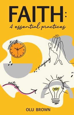 Image du vendeur pour Faith: 4 Essential Practices (Paperback or Softback) mis en vente par BargainBookStores