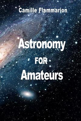 Immagine del venditore per Astronomy for Amateurs (Paperback or Softback) venduto da BargainBookStores