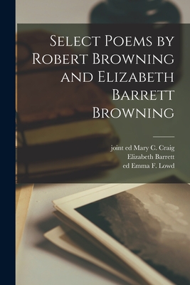 Seller image for Select Poems by Robert Browning and Elizabeth Barrett Browning (Paperback or Softback) for sale by BargainBookStores