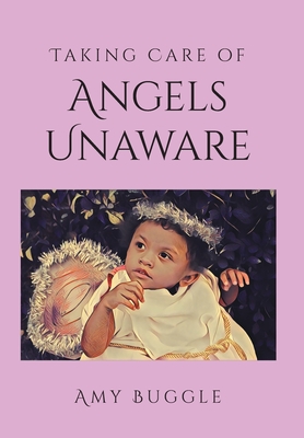 Immagine del venditore per Taking Care of Angels Unaware (Hardback or Cased Book) venduto da BargainBookStores