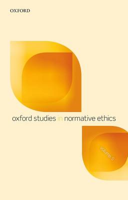 Imagen del vendedor de Oxford Studies in Normative Ethics, Volume 5 (Paperback or Softback) a la venta por BargainBookStores