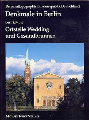 Bezirk Mitte, Ortsteile Wedding und Gesundbrunnen. Denkmale in Berlin.