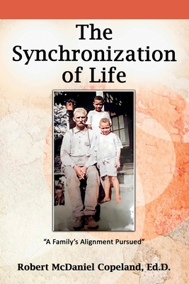 Seller image for The Synchronization of Life: A Family's Alignment Pursued (Paperback or Softback) for sale by BargainBookStores