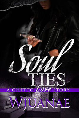 Seller image for Soul Ties: A Ghetto Love Story (Paperback or Softback) for sale by BargainBookStores