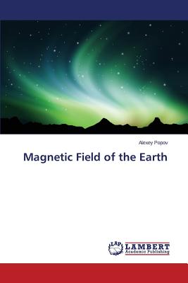 Imagen del vendedor de Magnetic Field of the Earth (Paperback or Softback) a la venta por BargainBookStores