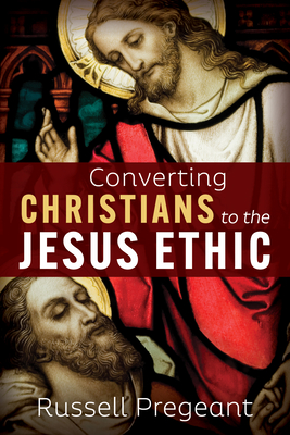 Seller image for Converting Christians to the Jesus Ethic (Hardback or Cased Book) for sale by BargainBookStores