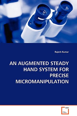 Bild des Verkufers fr An Augmented Steady Hand System for Precise Micromanipulation (Paperback or Softback) zum Verkauf von BargainBookStores