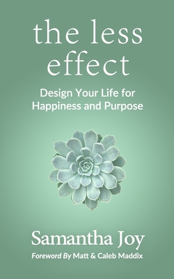 Bild des Verkufers fr The less effect: Design Your Life for Happiness & Purpose (Paperback or Softback) zum Verkauf von BargainBookStores