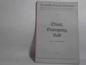 Staat, Bewegung, Volk. - Die Dreigliederung der politischen Einheit. /(=Der deutsche Staat der Ge...