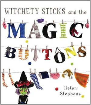 Seller image for Witchety Sticks and the Magic Buttons for sale by WeBuyBooks