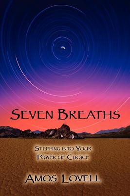 Seller image for Seven Breaths: Stepping Into Your Power of Choice (Paperback or Softback) for sale by BargainBookStores