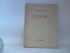 Attendu Que .Chardonne 1940 - Réponse à une enquête - Interviews imaginaires- Introduction au thé...