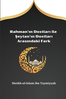 Seller image for Rahman'?n Dostlar? ile ?eytan'?n Dostlar? Aras?ndaki Fark (Paperback or Softback) for sale by BargainBookStores