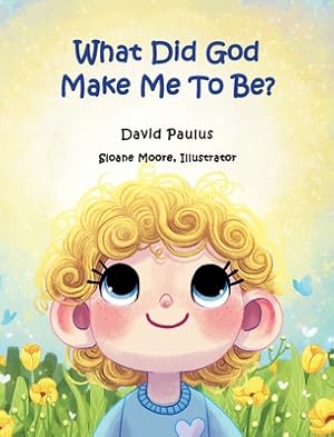 Seller image for What Did God Make Me To Be? (Hardback or Cased Book) for sale by BargainBookStores