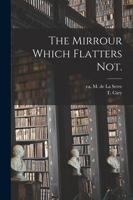 Seller image for The Mirrour Which Flatters Not. (Paperback or Softback) for sale by BargainBookStores