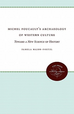 Imagen del vendedor de Michel Foucault's Archaeology of Western Culture: Toward a New Science of History (Paperback or Softback) a la venta por BargainBookStores