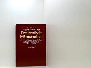 Bild des Verkufers fr Frauenarbeit - Mnnerarbeit: Neue Muster der Ungleichheit auf dem europischen Arbeitsmarkt neue Muster der Ungleichheit auf dem europischen Arbeitsmarkt zum Verkauf von Book Broker