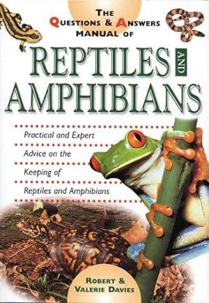 Bild des Verkufers fr The Questions and Answers Manual of Reptiles and Amphibians zum Verkauf von WeBuyBooks
