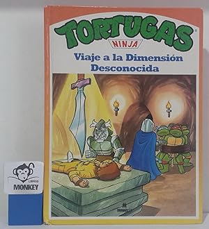Immagine del venditore per Viaje a la Dimensin Desconocida. Las Tortugas Ninja venduto da MONKEY LIBROS