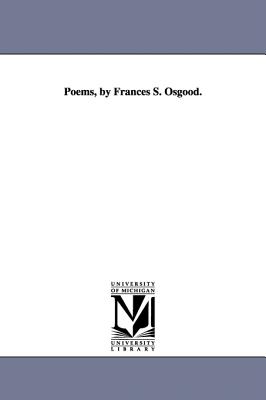 Imagen del vendedor de Poems, by Frances S. Osgood. (Hardback or Cased Book) a la venta por BargainBookStores