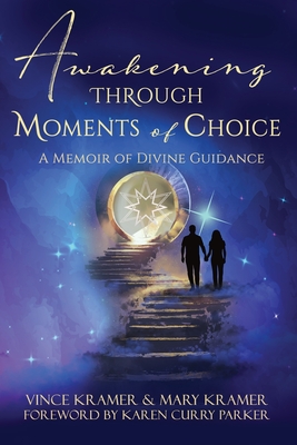 Seller image for Awakening Through Moments of Choice: A Memoir of Divine Guidance (Paperback or Softback) for sale by BargainBookStores