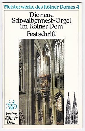 Image du vendeur pour Die neue Schwalbennest-Orgel im Klner Dom - Festschrift - Meisterwerke des Klner Domes 4. Auf der vorderen Deckelinnenseite ist ein Foto und eine Visitenkarte (wohl) einer Orgelspielerin montiert. Bebildert und illustriert! mis en vente par GAENSAN Versandantiquariat