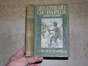 Greatheart Of Papua (James Chalmers)